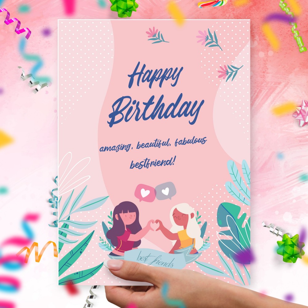 Customize and Download Birthday Card For Best Friend - Girl Style