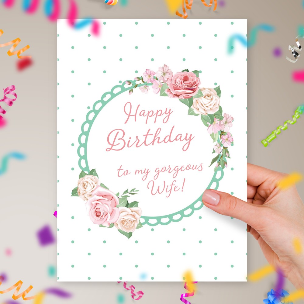 Customize and Download Happy Birthday Card For My Gorgeous Wife 
